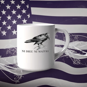 Anti-Authoritarian Mugs, Ni Dieu Ni Maître, No God No Master, Anti Trump Mug