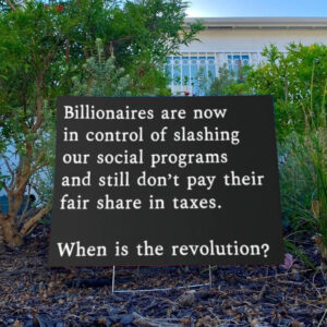 Anti-Billionaire Yard Sign, Oligarchy Yard Sign with Stand, Anti DOGE Yard Sign