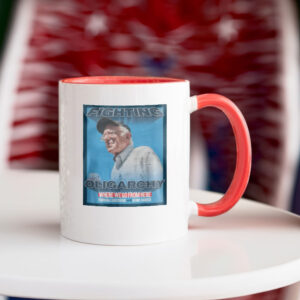 Bernie Fight Oligarchy Mug, Bernie Sanders Activism Resist Mug