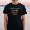 Billionaires Are The Parasite Class Shirt, Fight The Oligarchy Shirt
