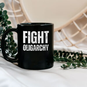 Fight Oligarchy Graphic Mug, Political Statement Mug