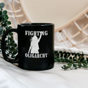Fight Oligarchy Mug, Anti-Fascist, Worker Rights Activist Top Mug