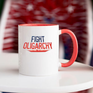 Fight Oligarchy Mug - Anti Trump Mug, Anti Fascist, Anti DOGE, resist Mug