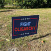 Fight Oligarchy Yard Sign, Anti Trump Sign, Resist Yard Sign