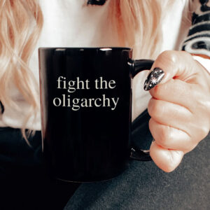 Fight the Oligarchy, Political, Anti Trump Mug