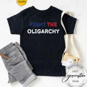 Fight the Oligarchy, Statement T-Shirt, Political Shirt