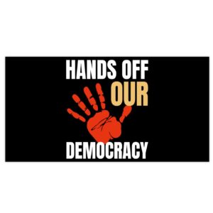 Hands Off Our Democracy Bumper Stickers