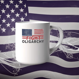 Patriotic Fight Oligarchy Mug, Resist Mug