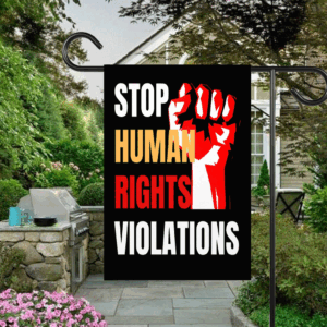 Stop Human Rights Violations, Hands Off Our Democracy Flag