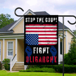 Stop The Coup Fight Oligarchy 2025 Flag