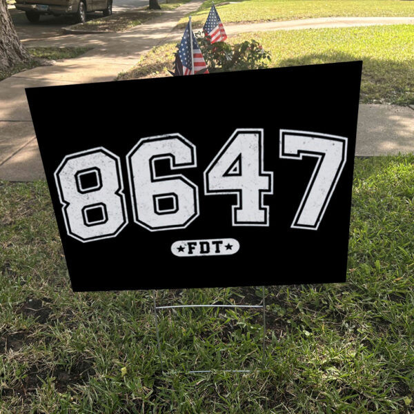 86 47 Anti Trump, Subtle FDT Yard Sign