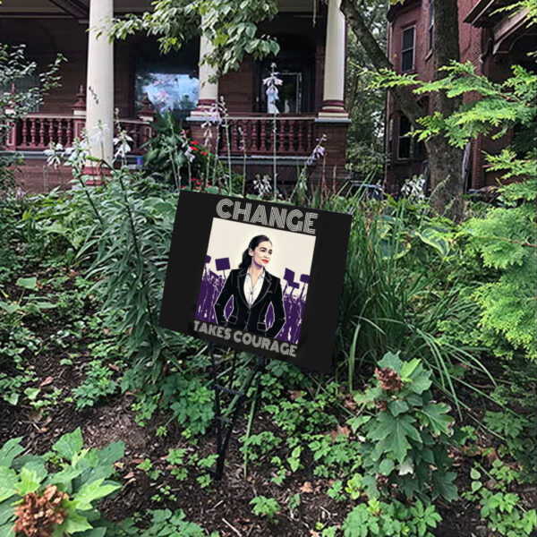 AOC Bernie Sanders Fight Oligarchy, Change Takes Courage 2025 Yard Sign