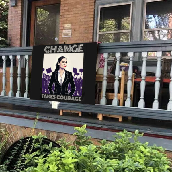 AOC Bernie Sanders Fight Oligarchy, Change Takes Courage 2025 Yard Sign