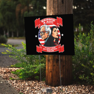 Bernie Sanders & AOC Fighting Oligarchy Tour 2025 Yard Signs