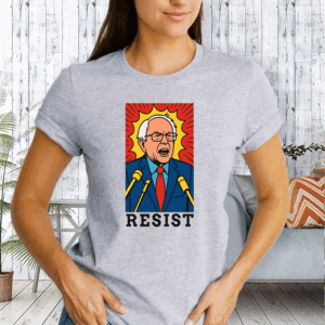 Bernie Sanders Resist 2025 T-Shirt