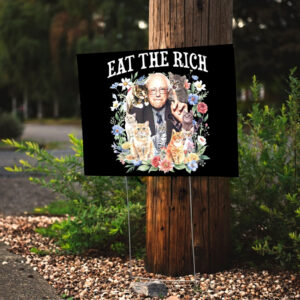 Eat The Rick, Bernie Sanders, Fight Oligarchy Tour Yard Sign