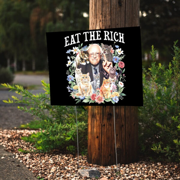 Eat The Rick, Bernie Sanders, Fight Oligarchy Tour Yard Sign
