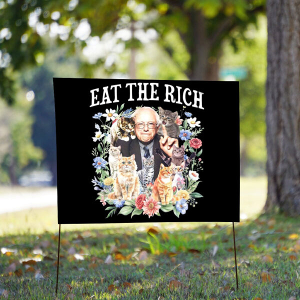Eat The Rick, Bernie Sanders, Fight Oligarchy Tour Yard Sign