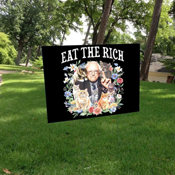 Eat The Rick, Bernie Sanders, Fight Oligarchy Tour Yard Sign