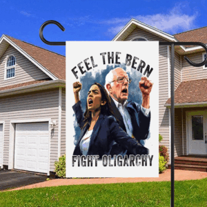 Feel The Bern Fight Oligarchy, Political Statement 2025 Flag