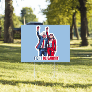 Fight Oligarchy AOC Bernie - Anti Trump - Political - Democrat - Liberal Yard Sign