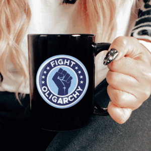 Fight Oligarchy Fist 2025 Mug