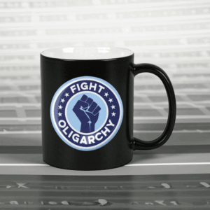 Fight Oligarchy Fist 2025 Mug