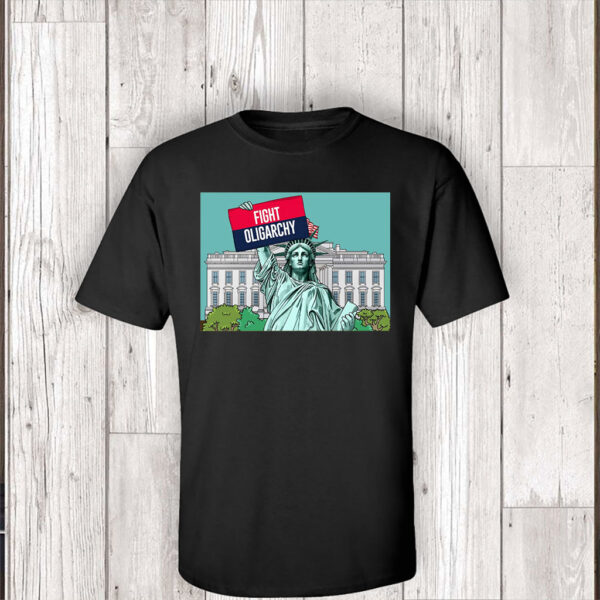 Fight Oligarchy, Resist Political Protes 2025 T-Shirt