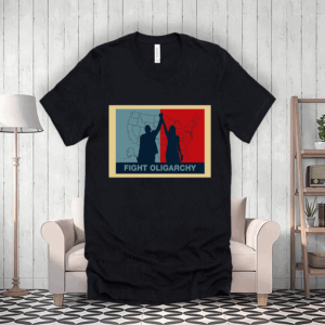 Fight Oligarchy, Resist Political Protest T-Shirt