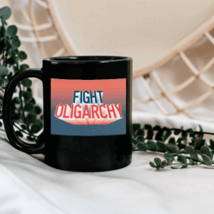 Fight Oligarchy Tour, Anti Trump Anti Maga FDT Mug