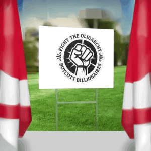 Fight the Oligarchy, Boycott Billionaires Yard Sign