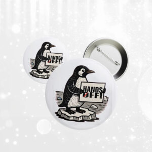 Funny Penguin Resist, Hands Off 2025 Button
