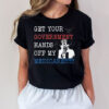 Get Your Government Hands Off My Medicare Essential T-Shirt