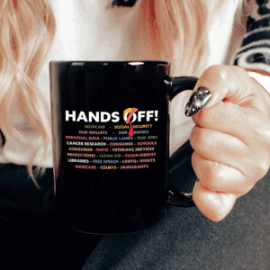 Hands Off, Anti Trump Anti Maga FDT DOGE Democrat Mugs