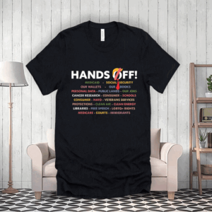 Hands Off, Anti Trump Anti Maga FDT DOGE Democrat T-Shirts