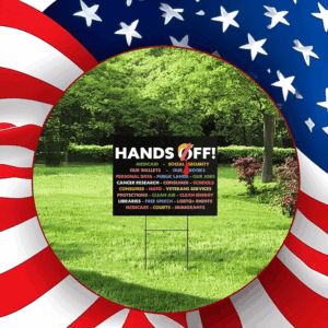 Hands Off, Anti Trump Anti Maga FDT DOGE Democrat Yard Sign