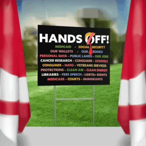 Hands Off, Anti Trump Anti Maga FDT DOGE Democrat Yard Sign