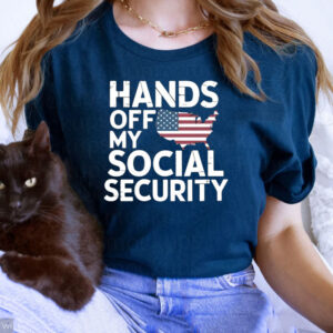 Hands Off My Social Security, Hands Off Medicaid Medicare Social Security T-Shirt