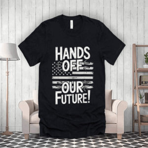 Hands Off Our Future Pro Democracy Anti MAGA Anti Oligarchy American Flag T-Shirt