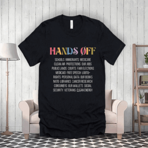 Hands Off, Political Activism 2025 T-Shirt