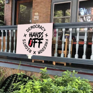 Hands Off Protest Domocracy Right Freedom Yard Sign
