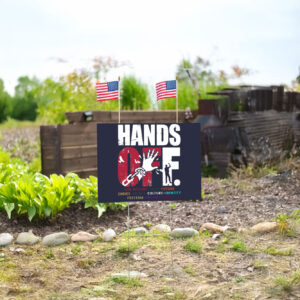 Hands Off Protest, Feminist Protest, Political Yard Sign