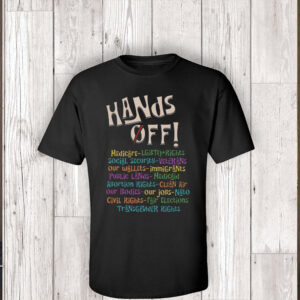 Hands Off Protest Message T-Shirt
