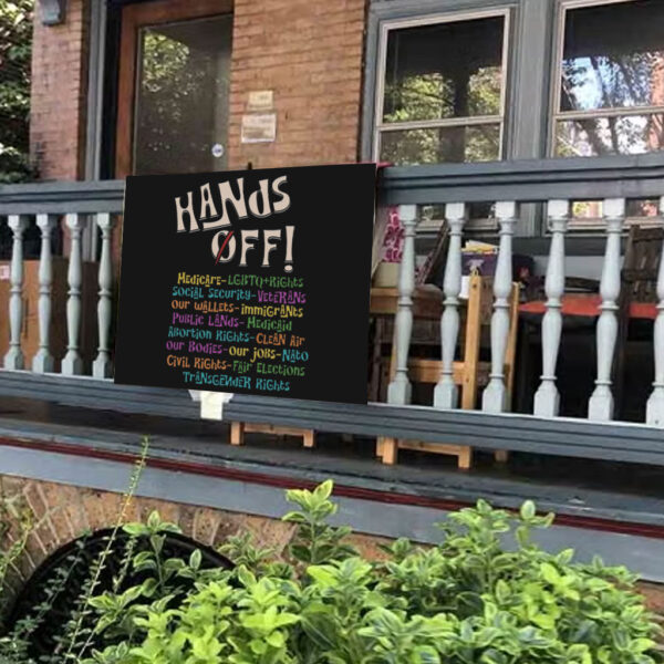 Hands Off Protest Message Yard Sign