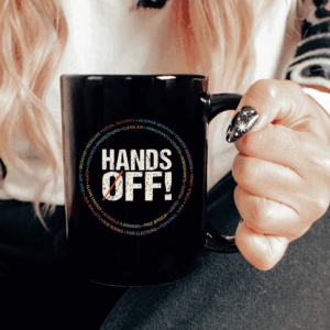 Hands Off Protest, Political Activism, Save Public Lands Mug