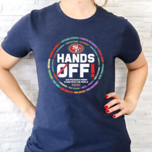 Hands Off Protest San Francisco 49ers Stand With The People 2025 T-Shirt