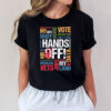 Hands Off Protest, liberal, democrat T-Shirt