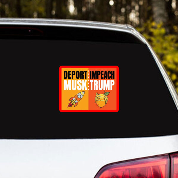 Impeach Trump Deport Musk, Anti Trump 2025 Sticker, Car Magnet