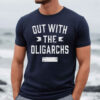 Out With The Oligarchs 2025 T-Shirt