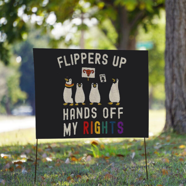 Penguins flippers up hands off my rights 2025 Yard Sign